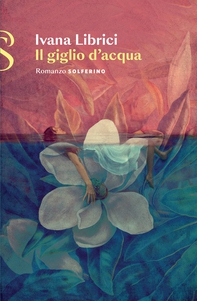 Il giglio d'acqua - Librerie.coop Il giglio d'acqua - Librerie.coop