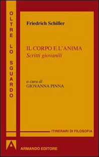 Il corpo e l'anima. Scritti giovanili - Librerie.coop