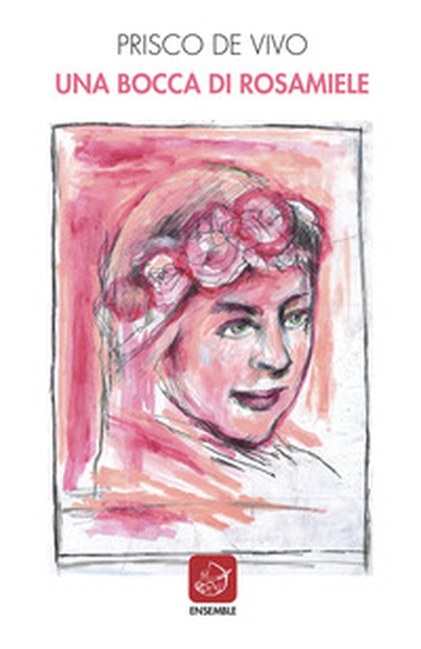 Una bocca di rosamiele - Librerie.coop