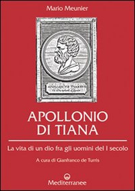 Apollonio di Tiana. La vita di un dio fra gli uomini del I secolo - Librerie.coop Apollonio di Tiana. La vita di un dio fra gli uomini del I secolo - Librerie.coop