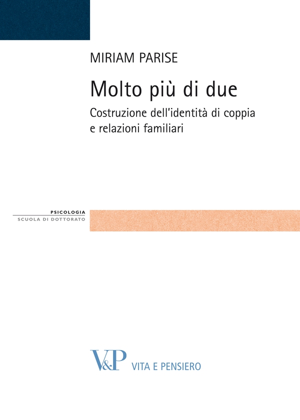 Molto più di due. Costruzione dell'identità di coppia e relazioni familiari - Librerie.coop Molto più di due. Costruzione dell'identità di coppia e relazioni familiari - Librerie.coop
