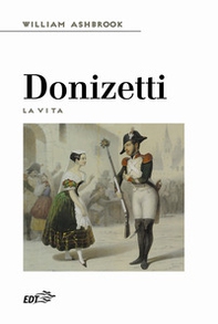 Donizetti. La vita - Librerie.coop Donizetti. La vita - Librerie.coop