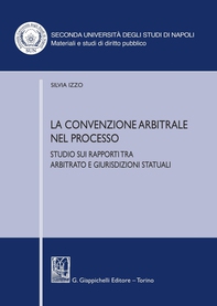 La convenzione arbitrale nel processo. - Librerie.coop La convenzione arbitrale nel processo. - Librerie.coop