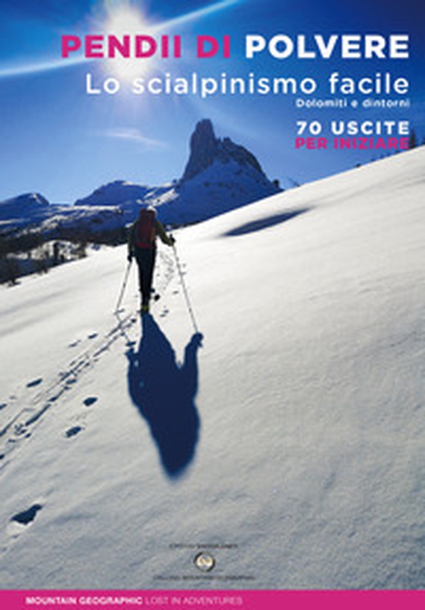 Pendii di polvere. Lo scialpinismo facile. Dolomiti e dintorni. 70 uscite per iniziare - Librerie.coop Pendii di polvere. Lo scialpinismo facile. Dolomiti e dintorni. 70 uscite per iniziare - Librerie.coop