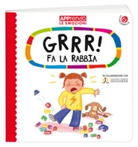 Grrr! fa la rabbia. Faccio amicizia con le mie emozioni - Librerie.coop