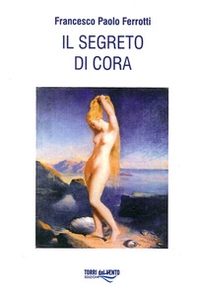 Segreto di Cora - Librerie.coop