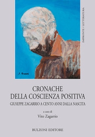 Cronache della coscienza positiva. Giuseppe Zagarrio a cento anni dalla nascita - Librerie.coop