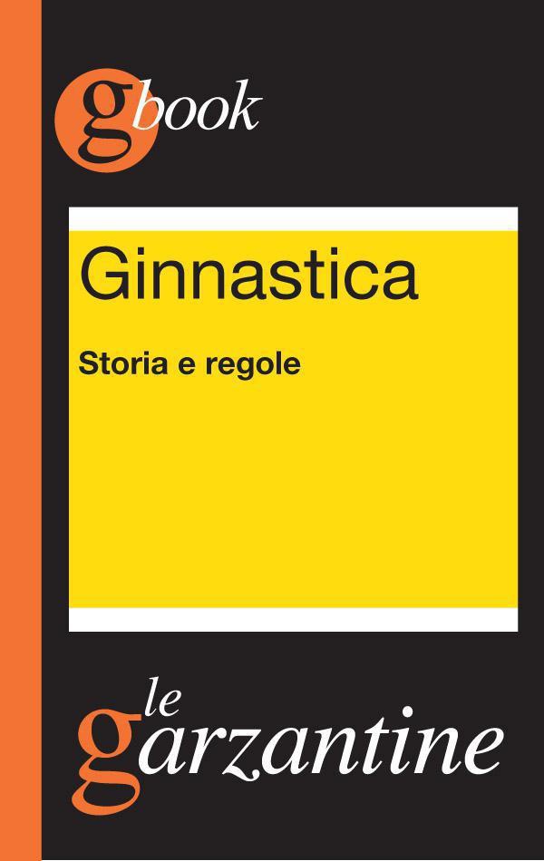 Ginnastica. Storia e regole - Librerie.coop Ginnastica. Storia e regole - Librerie.coop