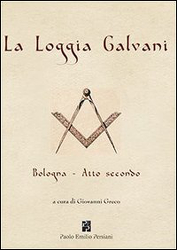 La loggia Galvani. Bologna. Atto secondo - Librerie.coop La loggia Galvani. Bologna. Atto secondo - Librerie.coop