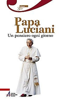 Papa Luciani. Un pensiero ogni giorno - Librerie.coop