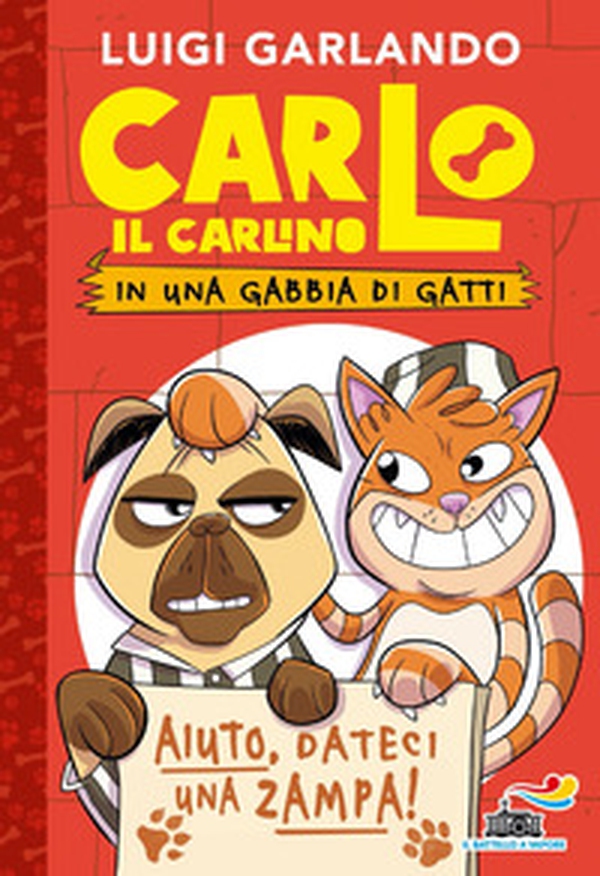 Carlo il carlino in una gabbia di gatti - Librerie.coop Carlo il carlino in una gabbia di gatti - Librerie.coop