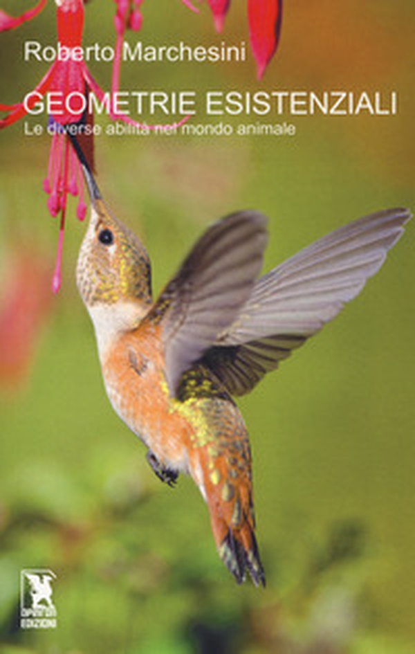 Geometrie esistenziali. Le diverse abilità nel mondo animale - Librerie.coop Geometrie esistenziali. Le diverse abilità nel mondo animale - Librerie.coop