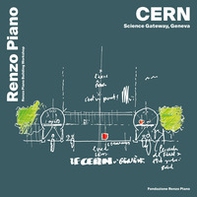 CERN, science gateway, Geneva. Ediz. inglese, francese e italiano - Librerie.coop