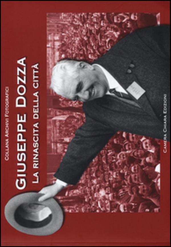 Giuseppe Dozza. La rinascita della città - Librerie.coop Giuseppe Dozza. La rinascita della città - Librerie.coop
