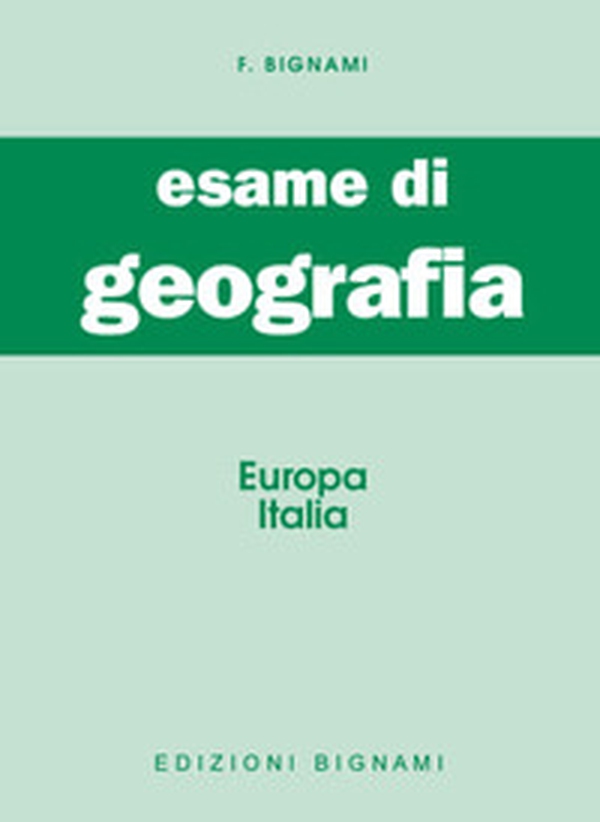 Esame di geografia. Europa-Italia - Librerie.coop Esame di geografia. Europa-Italia - Librerie.coop