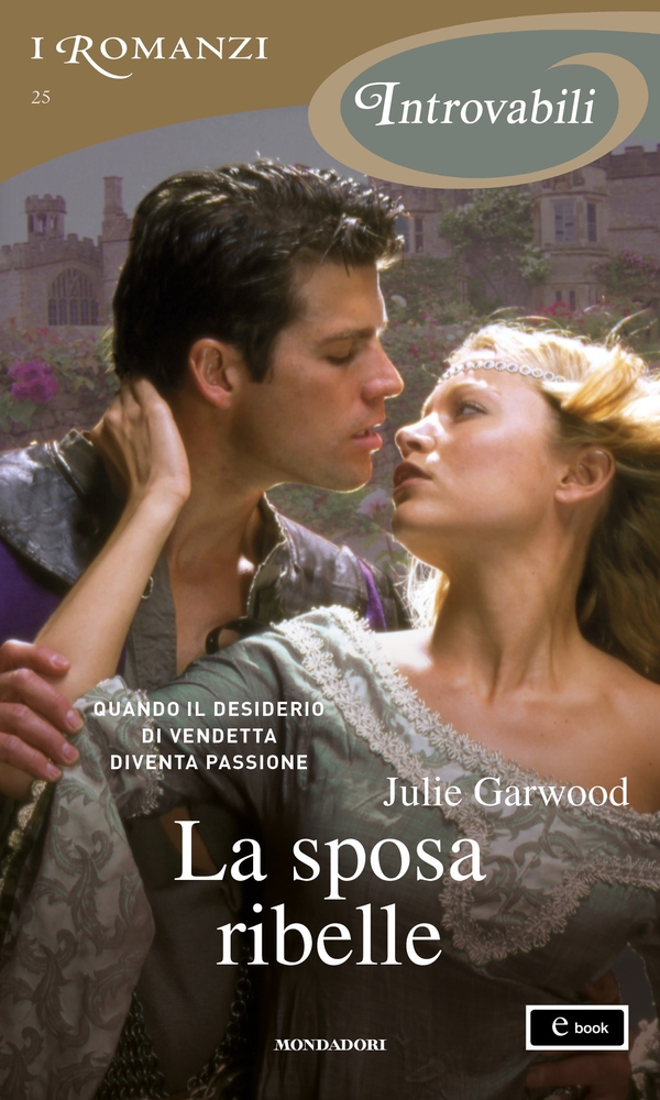 La sposa ribelle (I Romanzi Introvabili) - Librerie.coop La sposa ribelle (I Romanzi Introvabili) - Librerie.coop