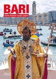Bari. Storia, itinerari, luoghi, sapori - Librerie.coop