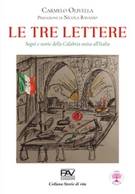 Le tre lettere. Sogni e storie della Calabria unita all'Italia - Librerie.coop