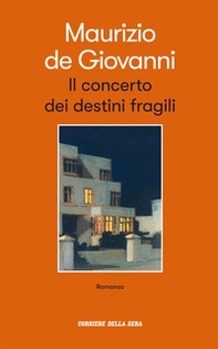 Il concerto dei destini fragili - Librerie.coop Il concerto dei destini fragili - Librerie.coop