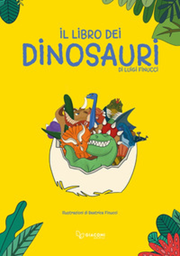 Il libro dei dinosauri - Librerie.coop Il libro dei dinosauri - Librerie.coop