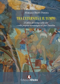 Tra l'eternità e il tempo. L'ufficio del teologo nella vita e nella proposta metodologica di Jean Daniélou - Librerie.coop Tra l'eternità e il tempo. L'ufficio del teologo nella vita e nella proposta metodologica di Jean Daniélou - Librerie.coop