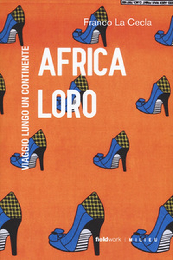 Africa loro. Viaggio lungo un continente - Librerie.coop Africa loro. Viaggio lungo un continente - Librerie.coop