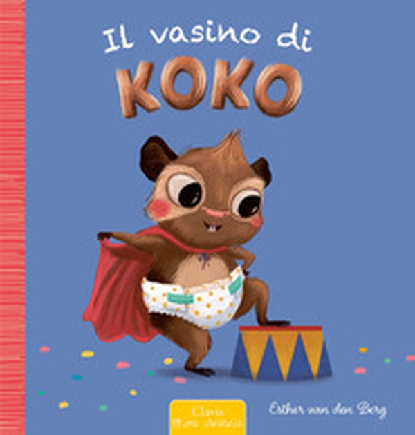 Il vasino di Koko - Librerie.coop Il vasino di Koko - Librerie.coop