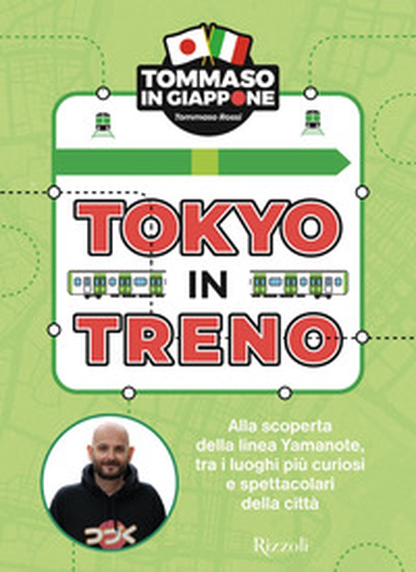 Tokyo in treno. Alla scoperta della linea Yamanote, tra i luoghi più curiosi e spettacolari della città - Librerie.coop Tokyo in treno. Alla scoperta della linea Yamanote, tra i luoghi più curiosi e spettacolari della città - Librerie.coop