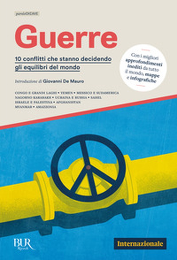 Guerre. 10 conflitti che stanno decidendo gli equilibri del mondo - Librerie.coop Guerre. 10 conflitti che stanno decidendo gli equilibri del mondo - Librerie.coop