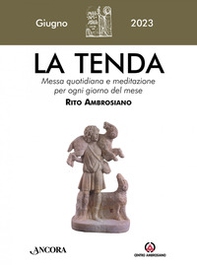 La tenda. Messa quotidiana e meditazione per ogni giorno del mese. Rito Ambrosiano - Vol. 6 - Librerie.coop