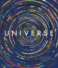 Universe. Exploring the astronomical world - Librerie.coop