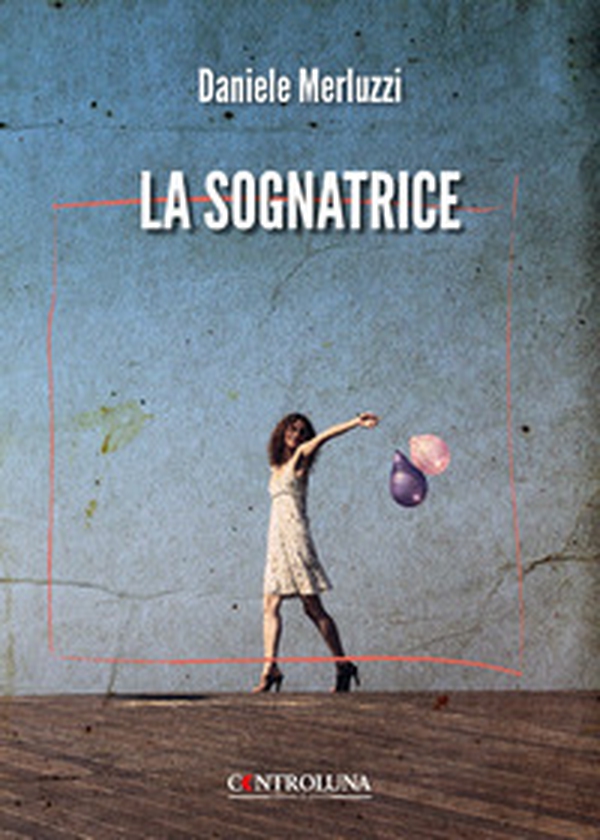 La sognatrice - Librerie.coop La sognatrice - Librerie.coop
