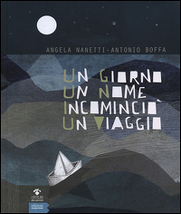 Un giorno un nome incominciò un viaggio - Librerie.coop Un giorno un nome incominciò un viaggio - Librerie.coop