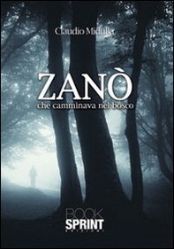 Zanò che camminava nel bosco - Librerie.coop