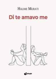 Di te amavo me - Librerie.coop Di te amavo me - Librerie.coop