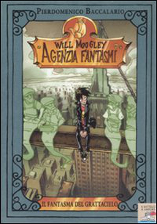 Il fantasma del grattacielo. Will Moogley Agenzia Fantasmi - Librerie.coop Il fantasma del grattacielo. Will Moogley Agenzia Fantasmi - Librerie.coop