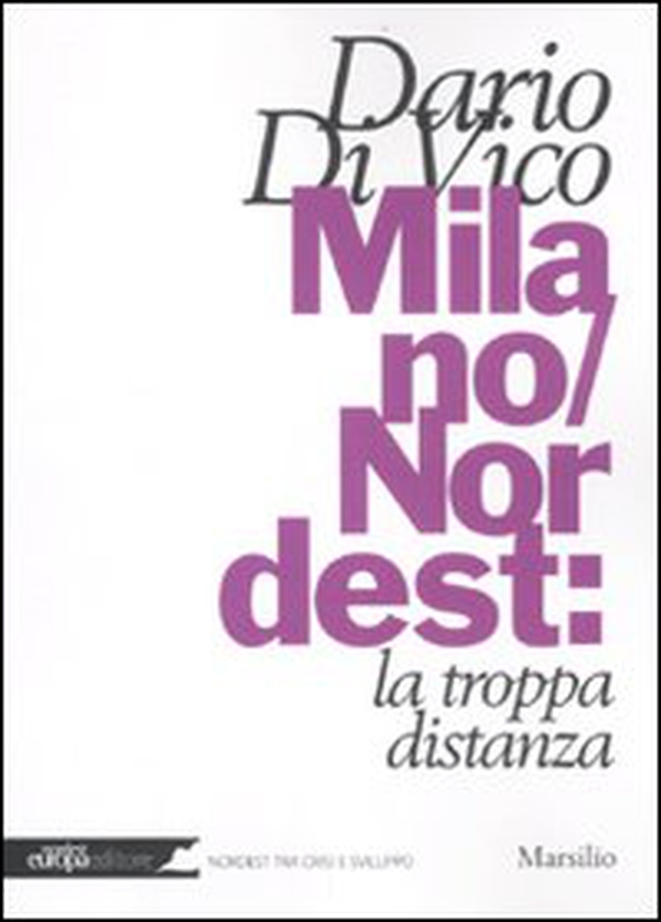 Milano/Nordest: la troppa distanza - Librerie.coop Milano/Nordest: la troppa distanza - Librerie.coop