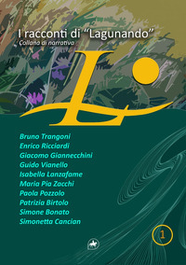 I racconti di «Lagunando» - Vol. 1 - Librerie.coop I racconti di «Lagunando» - Vol. 1 - Librerie.coop