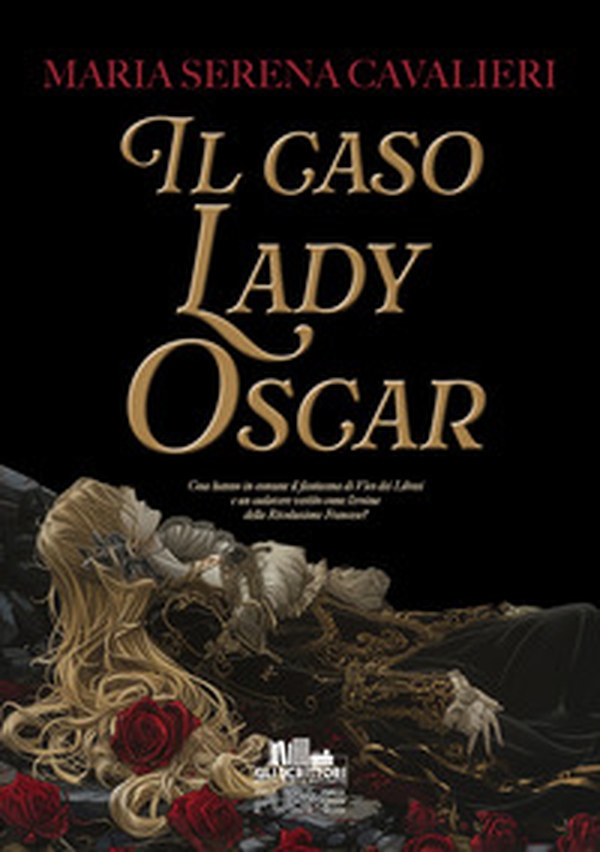 Il caso Lady Oscar - Librerie.coop Il caso Lady Oscar - Librerie.coop
