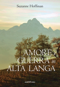 Amore e guerra in Alta Langa - Librerie.coop