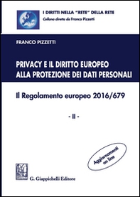 Privacy e il diritto europeo alla protezione dei dati personali. Il Regolamento europeo 2016/679 - Librerie.coop