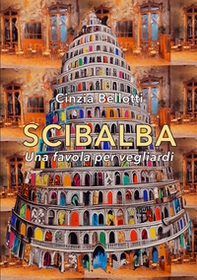 Scibalba. Una favola per vegliardi - Librerie.coop