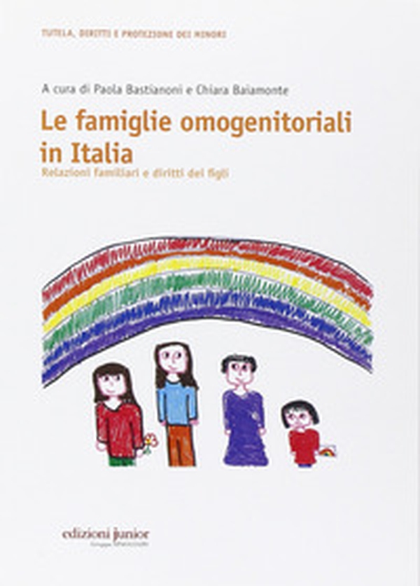 Le famiglie omogenitoriali in Italia. Relazioni familiari e diritti dei figli - Librerie.coop Le famiglie omogenitoriali in Italia. Relazioni familiari e diritti dei figli - Librerie.coop