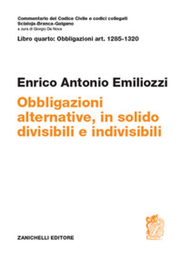 Art. 1285-1320. Obbligazioni alternative, in solido, divisibili e indivisibili - Librerie.coop Art. 1285-1320. Obbligazioni alternative, in solido, divisibili e indivisibili - Librerie.coop
