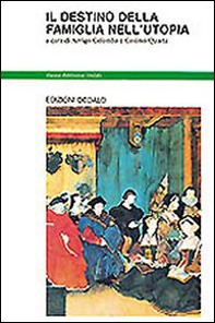 Il destino della famiglia nell'utopia - Librerie.coop