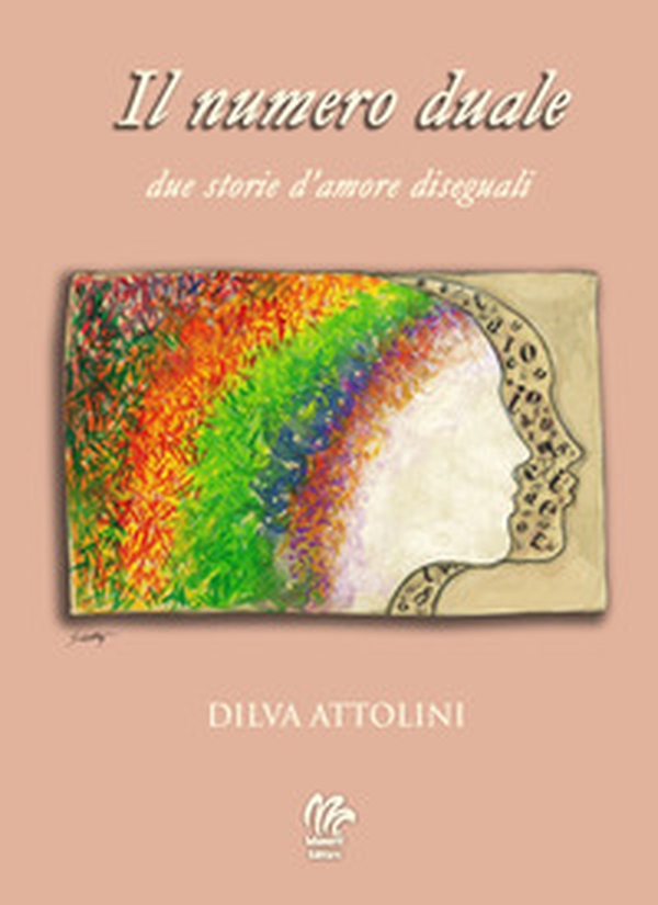Il numero duale. Due storie d'amore diseguali - Librerie.coop Il numero duale. Due storie d'amore diseguali - Librerie.coop