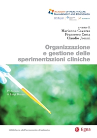 Organizzazione e gestione delle sperimentazioni cliniche - Librerie.coop Organizzazione e gestione delle sperimentazioni cliniche - Librerie.coop