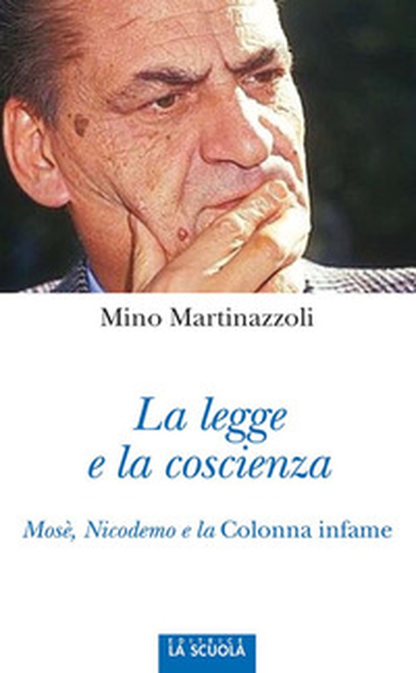 La legge e la coscienza. Mosè, Nicodemo e la Colonna infame - Librerie.coop La legge e la coscienza. Mosè, Nicodemo e la Colonna infame - Librerie.coop