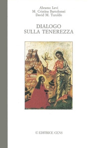 Dialogo sulla tenerezza - Librerie.coop Dialogo sulla tenerezza - Librerie.coop