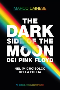 The Dark Side of the Moon dei Pink Floyd - Librerie.coop The Dark Side of the Moon dei Pink Floyd - Librerie.coop